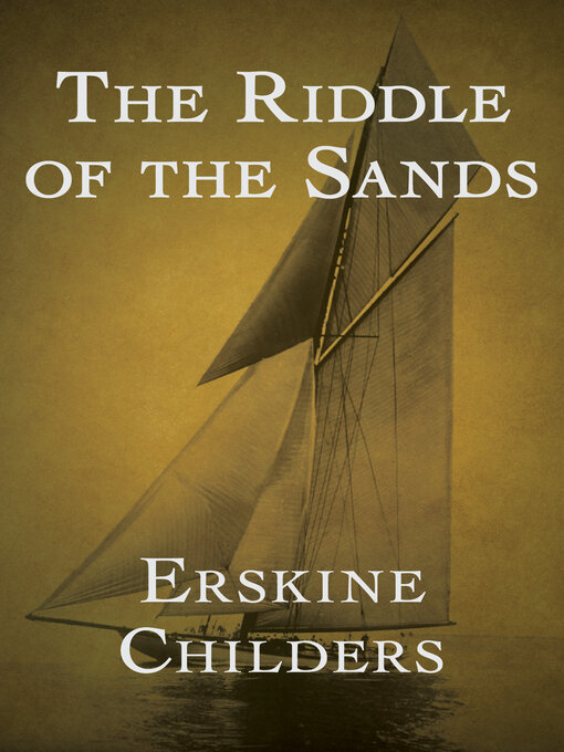 Title details for The Riddle of the Sands by Erskine Childers - Available